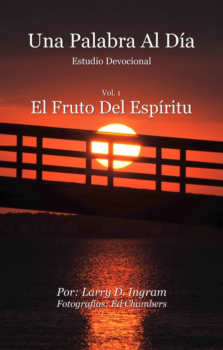 Una Palabra Al Día: Vol. 1 El Fruto Del Espíritu