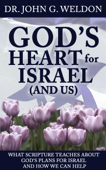 God's Heart for Israel and Us - John G. Weldon