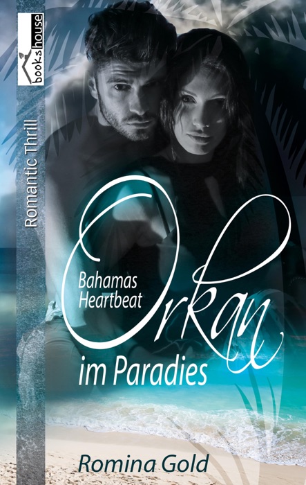 Orkan im Paradies - Bahamas Heartbeat