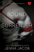 Bound to Surrender - A Doms of Genesis Novella - Jenna Jacob