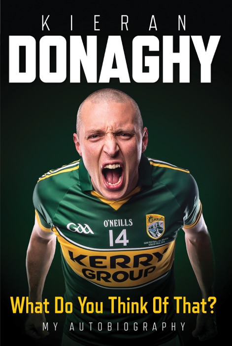 Kieran Donaghy: What Do You Think Of That?