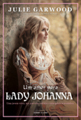 Um amor para Lady Johanna - Julie Garwood