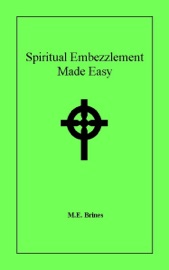 Spiritual Embezzlement Made Easy
