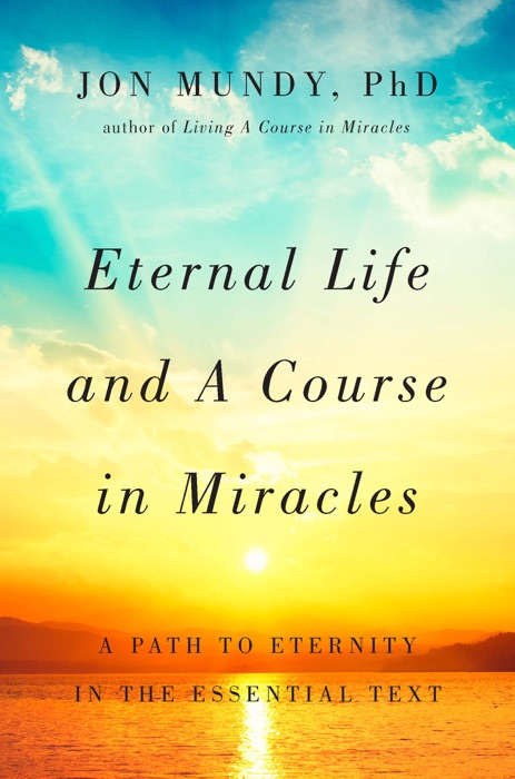 Eternal Life and A Course in Miracles