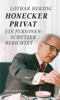 Honecker privat - Lothar Herzog