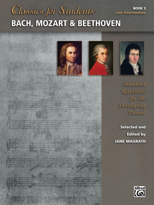 Classics for Students: Bach, Mozart & Beethoven, Book 3