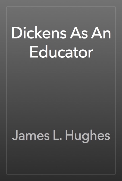 Dickens As An Educator