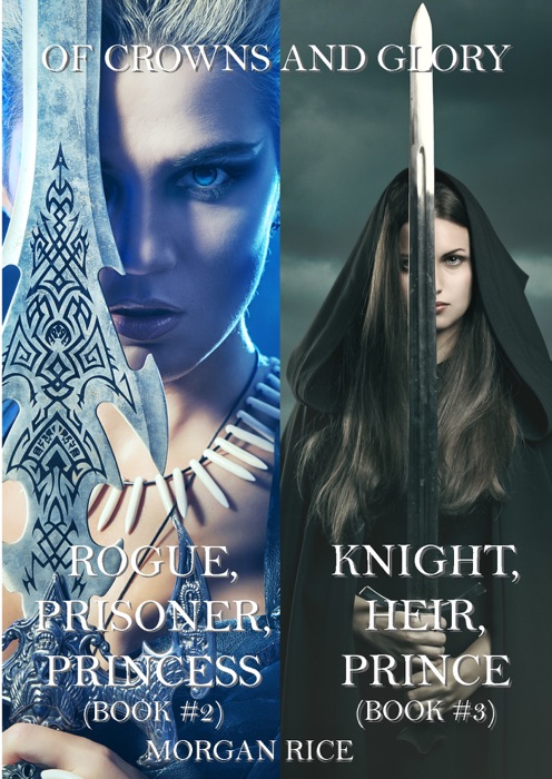 Of Crowns and Glory Bundle: Rogue, Prisoner, Princess and Knight, Heir, Prince (Books 2 and 3)
