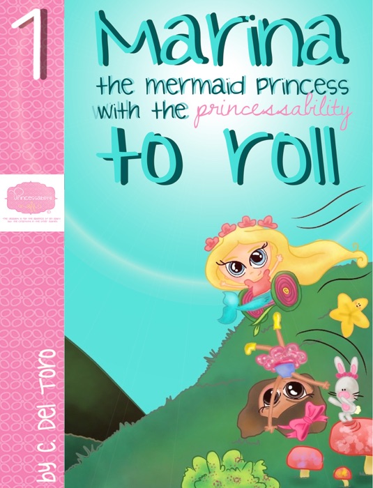Marina the mermaid princess, with the Princessability to Roll