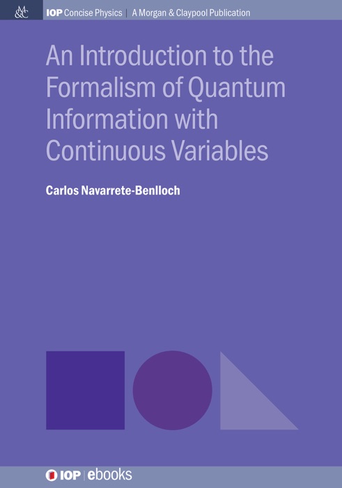 An Introduction to the Formalism of Quantum Information with Continuous Variables