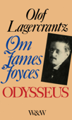 Om James Joyces Odysseus - Olof Lagercrantz
