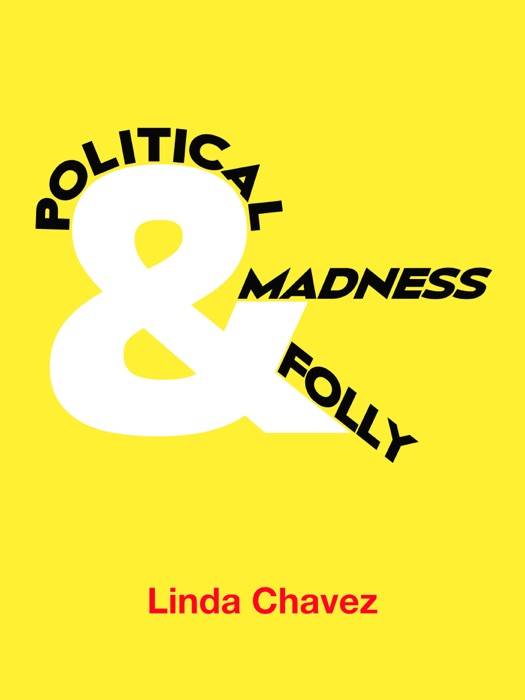 Political Folly & Madness