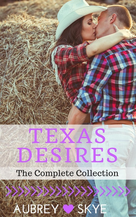 Texas Desires (The Complete Collection)