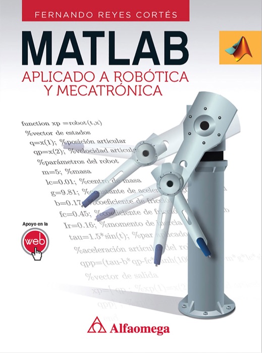 MATLAB Aplicado a  Robótica y Mecatrónica