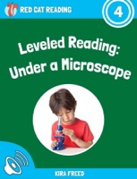 Leveled Reading: Under a Microscope