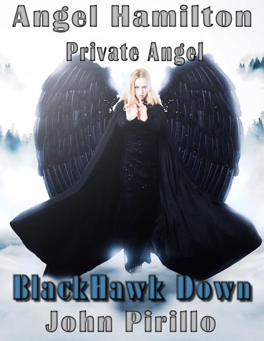 Angel Hamilton, Private Eye: Black Hawk Down