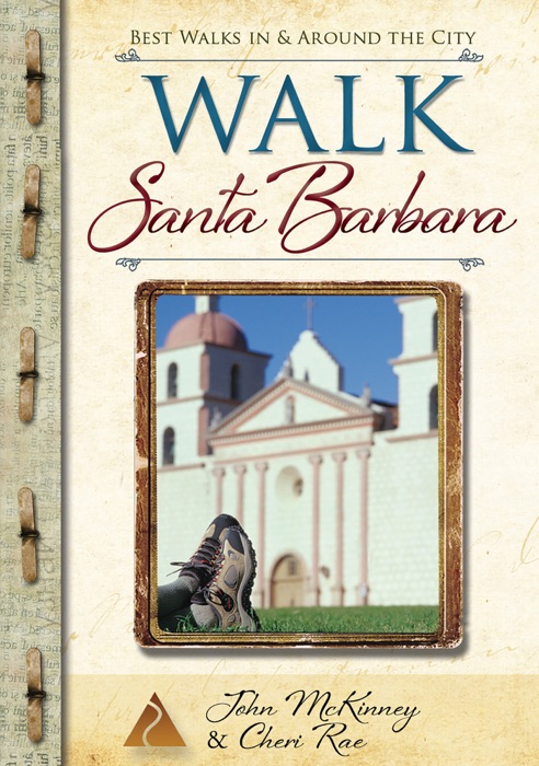 Walk Santa Barbara Pocket Guide: Best Walks In And Around the City