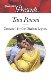 Crowned for the Drakon Legacy - Tara Pammi by  Tara Pammi PDF Download