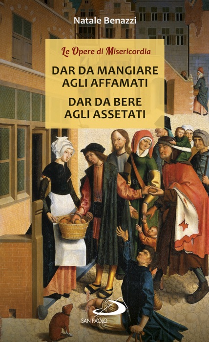 Dar da mangiare agli affamati - Dar da bere agli assetati