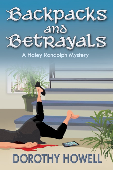 Backpacks and Betrayals (A Haley Randolph Mystery)