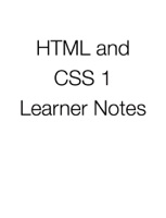 HTML and CSS 1 Learner Notes