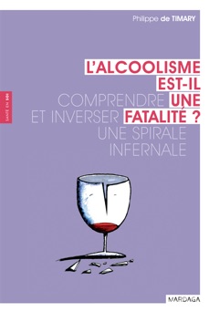 L'alcoolisme est-il une fatalité ? - Philippe de Timary