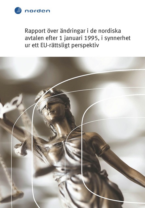 Rapport över ändringar i de nordiska avtalen efter 1 januari 1995, i synnerhet ur ett EU-rättsligt perspektiv