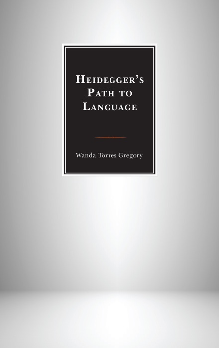 Heidegger's Path to Language