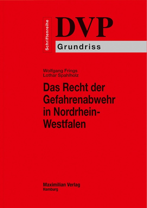 Das Recht der Gefahrenabwehr in Nordrhein-Westfalen