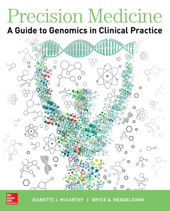 Precision Medicine: A Guide to Genomics in Clinical Practice