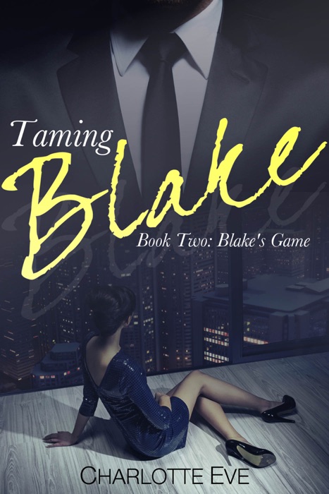 Taming Blake - Book Two