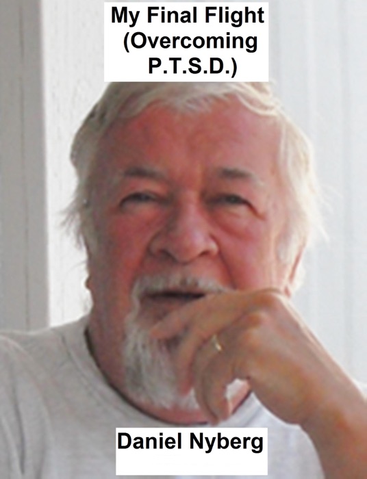 My Final Flight (Overcoming P.T.S.D.)