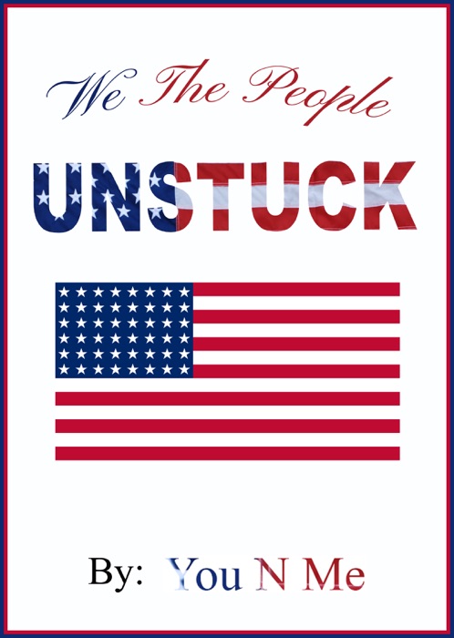 We The People UNSTUCK