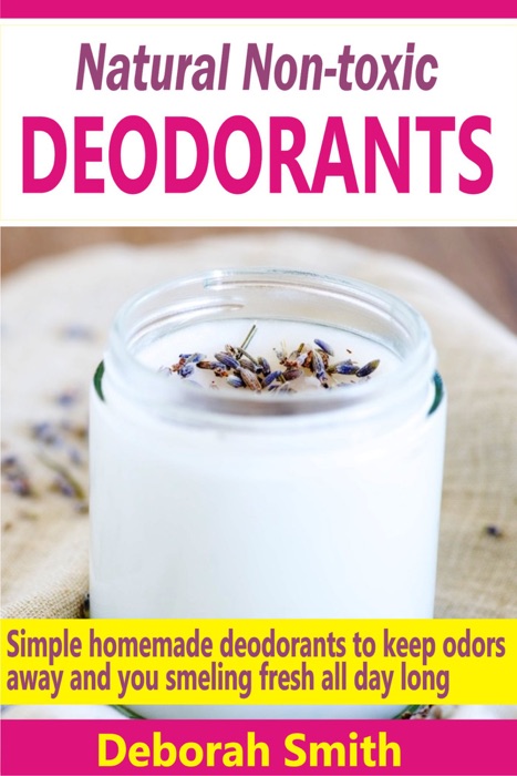 Natural Non-toxic Deodorants
