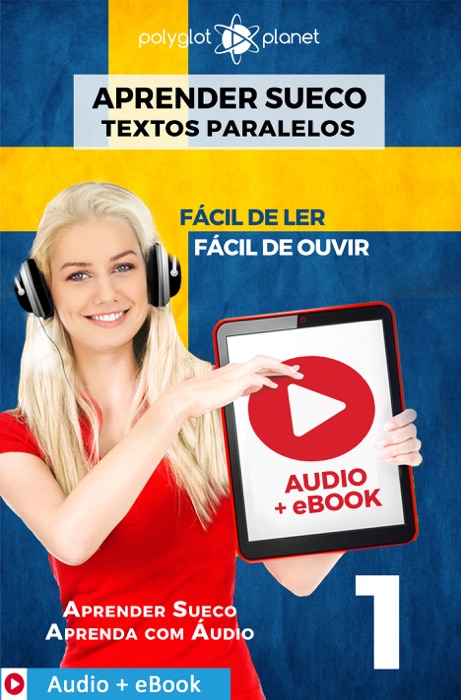 Aprender Sueco - Textos Paralelos : Fácil de ouvir - Fácil de ler : Audio + eBook N.º 1