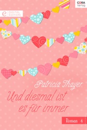 Und diesmal ist es für immer - Patricia Thayer by  Patricia Thayer PDF Download