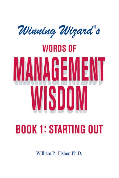 Winning Wizard's Words of Management Wisdom