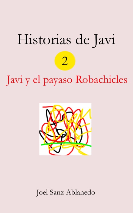 Historias de Javi: Javi y el payaso Robachicles