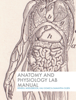 Anatomy and Physiology Lab Manual - Kendell Middlebrook, Kali Gomez & Samantha Olsen