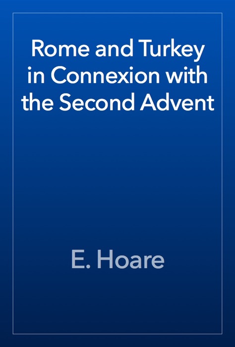 Rome and Turkey in Connexion with the Second Advent