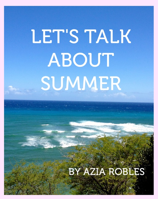 Let's Talk about Summer