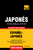 Vocabulario Español-Japonés: 9000 Palabras Más Usadas - Andrey Taranov