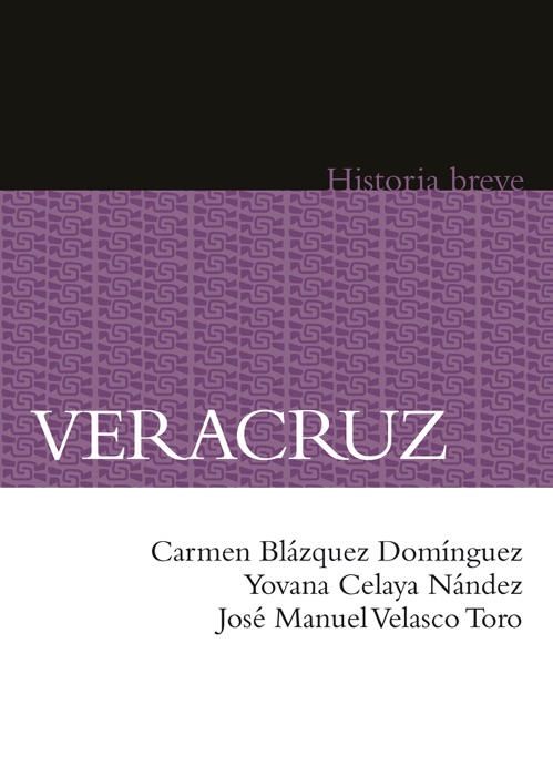 Veracruz. Historia breve