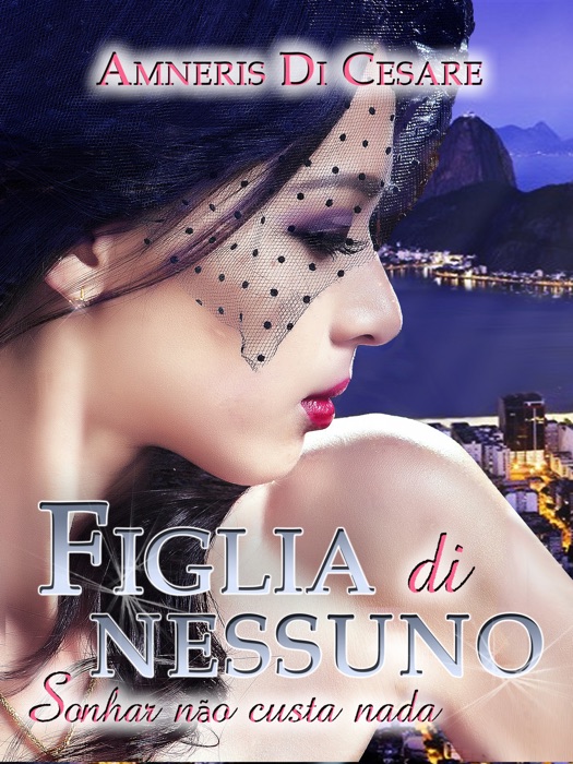 Figlia di nessuno (Sonhar não custa nada)