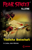 Fear Street 17 - Tödliche Botschaft - R. L. Stine