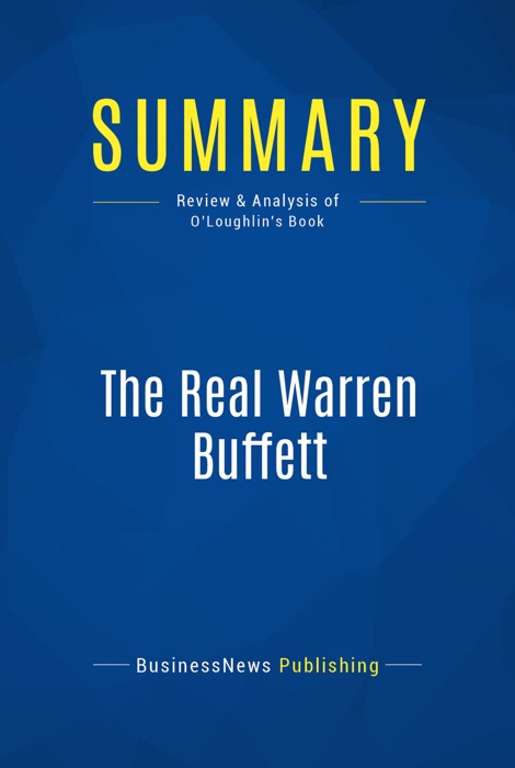 Summary: The Real Warren Buffett