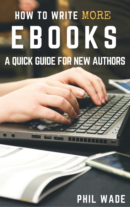 How To Write More Ebooks