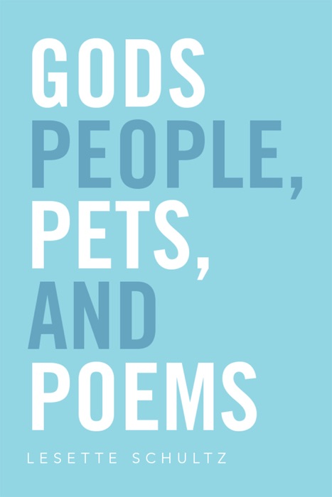 Gods People, Pets, and Poems