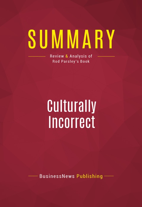 Summary: Culturally Incorrect