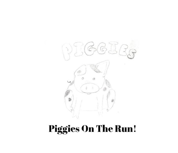 Piggies On The Run